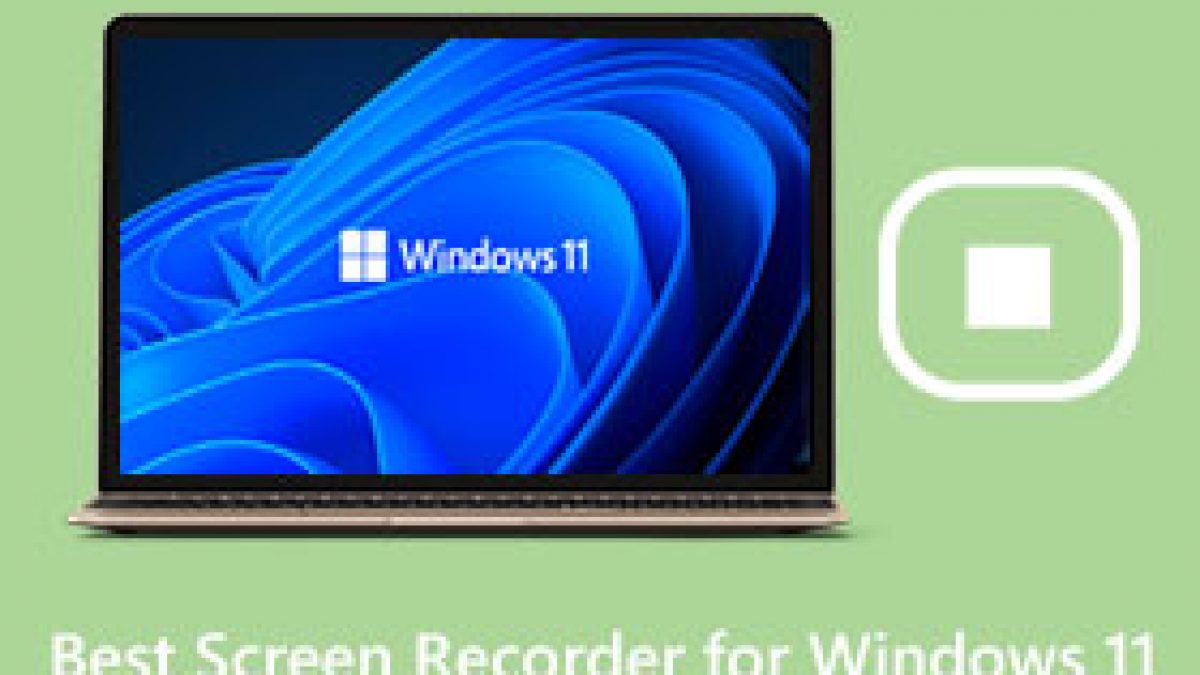 Top 10 Best Screen Recorder Tools for Windows 11/10/8/7